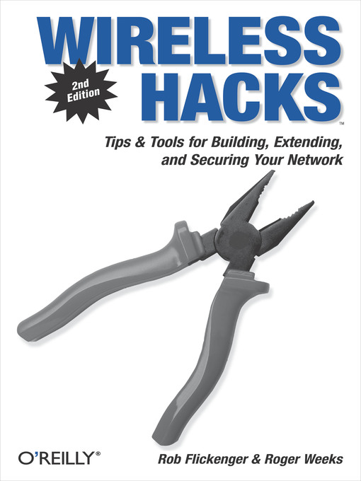 Title details for Wireless Hacks by Rob Flickenger - Available
